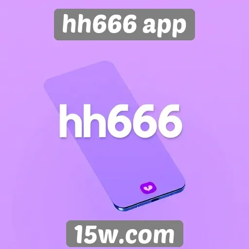 experiência do usuário no hh666 app em destaque